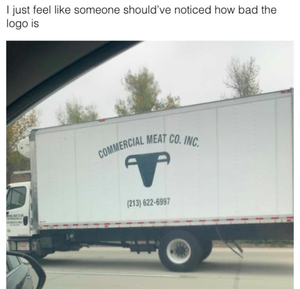 trailer - I just feel someone should've noticed how bad the logo is Commercial Meat Co. Inc. T 213 6226997