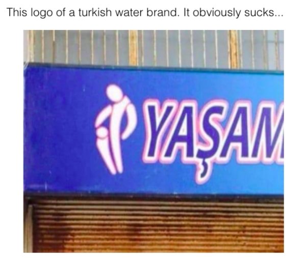 signage - This logo of a turkish water brand. It obviously sucks... Pyaam