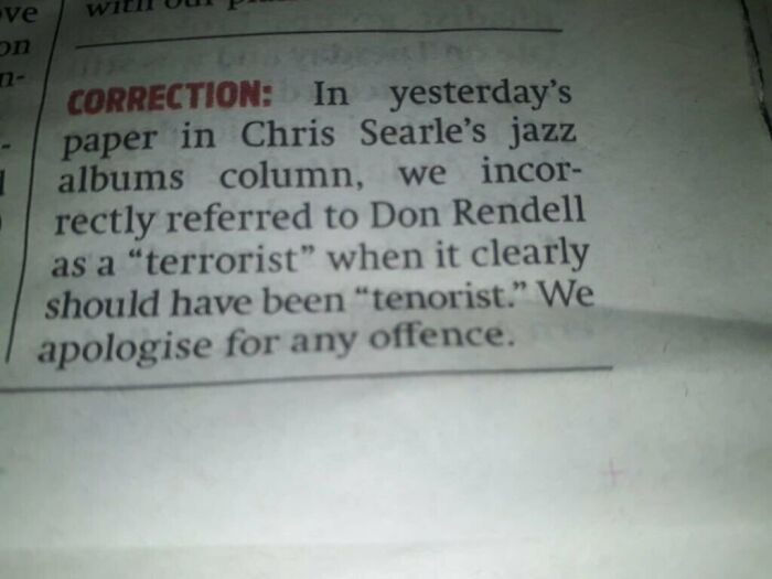 bad days - document - ve on Correction In yesterday's paper in Chris Searle's jazz 1 albums column, we incor rectly referred to Don Rendell as a "terrorist" when it clearly should have been "tenorist." We apologise for any offence.