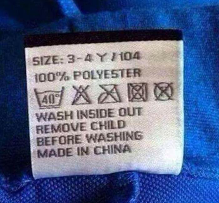 dumb rules and funny signs - label - Size 34 Y 104 100% Polyester 40 Wash Inside Out Remove Child Before Washing Made In China