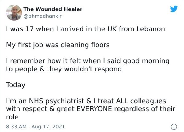 wholesome - feels - paper - The Wounded Healer I was 17 when I arrived in the Uk from Lebanon My first job was cleaning floors I remember how it felt when I said good morning to people & they wouldn't respond Today I'm an Nhs psychiatrist & I treat All co