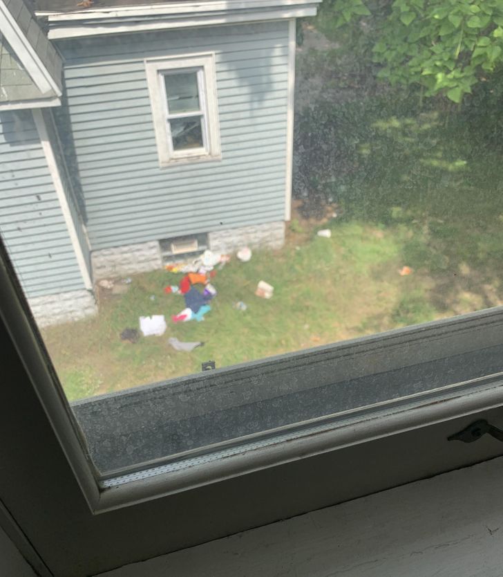 “My neighbors just throw trash out of their window.”