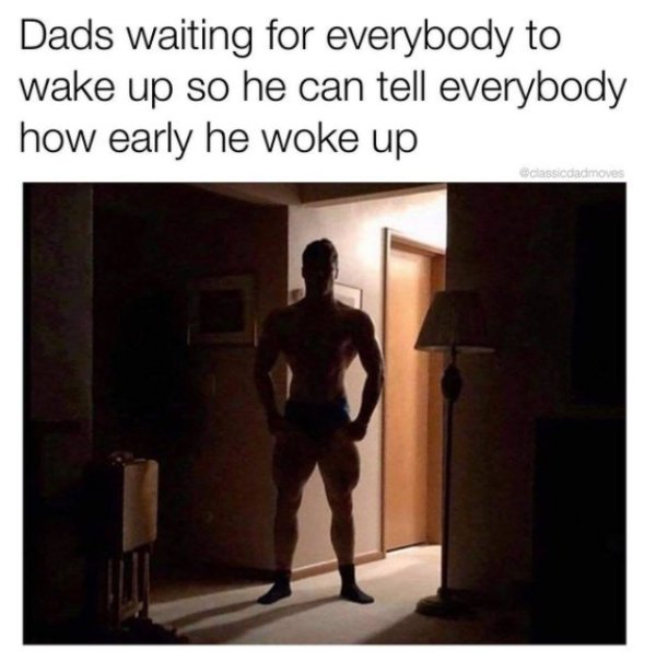 shadowy buff guy in a doorway - Dads waiting for everybody to wake up so he can tell everybody how early he woke up classic admove