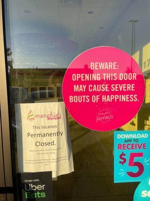 depression memes - poster - Beware Opening This Door May Cause Severe Bouts Of Happiness. Emenchies Happiness This location Permanently Closed Download App To Receive coment 701 Acos Sur WOWWe ht $5 Order with Uber its So