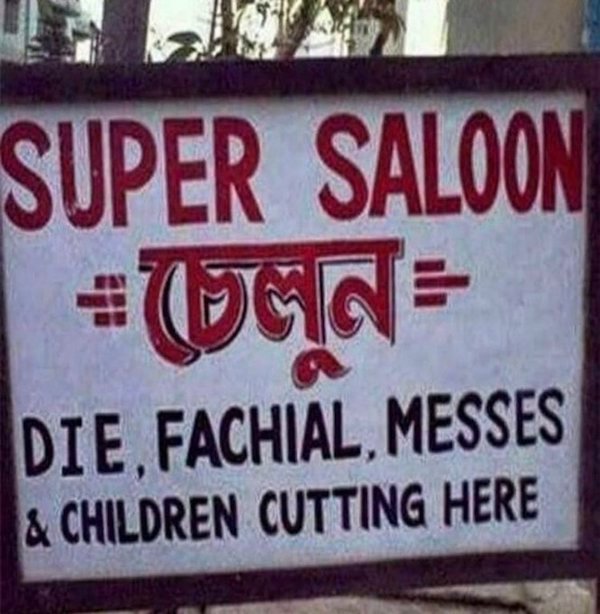 wtf pics - street sign - Super Saloon Wed Die Fachial Messes & Children Cutting Here