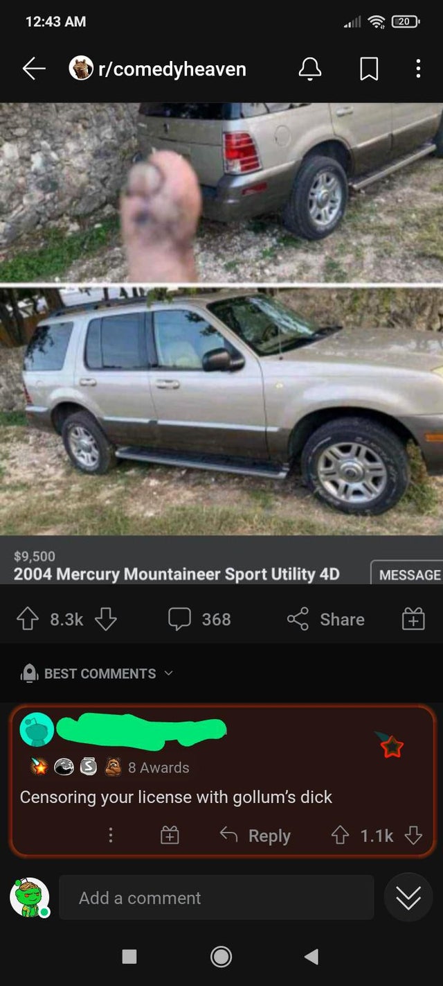 savage comments and comebacks - screenshot - 20 { k rcomedyheaven $9,500 2004 Mercury Mountaineer Sport Utility 4D Message z 368 Ub Best 8 Awards Censoring your license with gollum's dick 6 B Add a comment