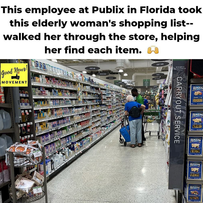 awkward moment when quotes - This employee at Publix in Florida took this elderly woman's shopping list walked her through the store, helping her find each item. Foot Care Trstad Benar Com Good News! Movement Loral Mile Ronzon Carryout Service Ronzoni Ron