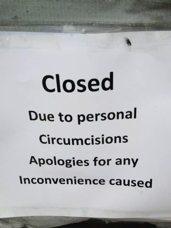 closed due to short staff sign - Closed Due to personal Circumcisions Apologies for any Inconvenience caused