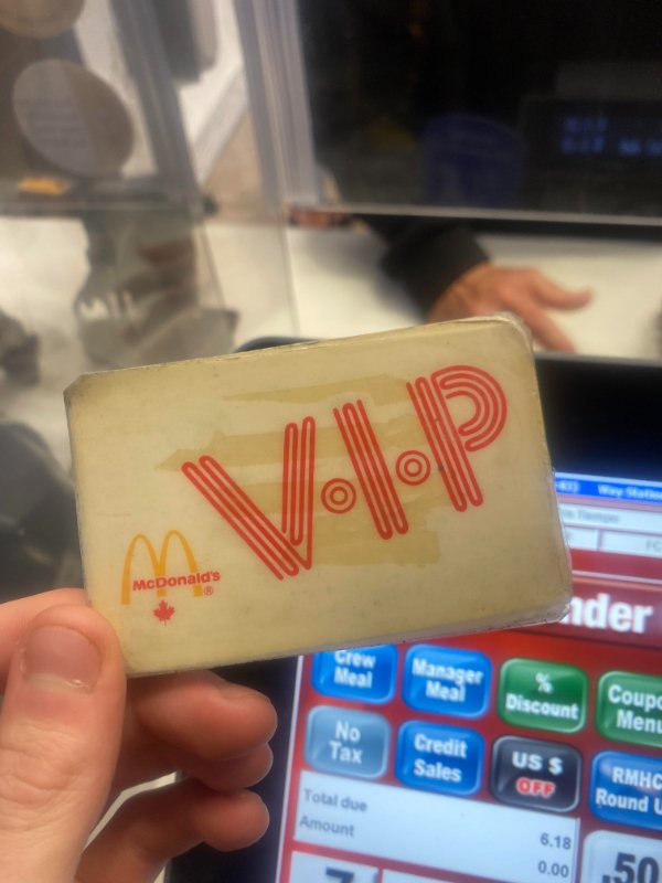 “An elderly customer came in today with a McDonalds VIP Card.”