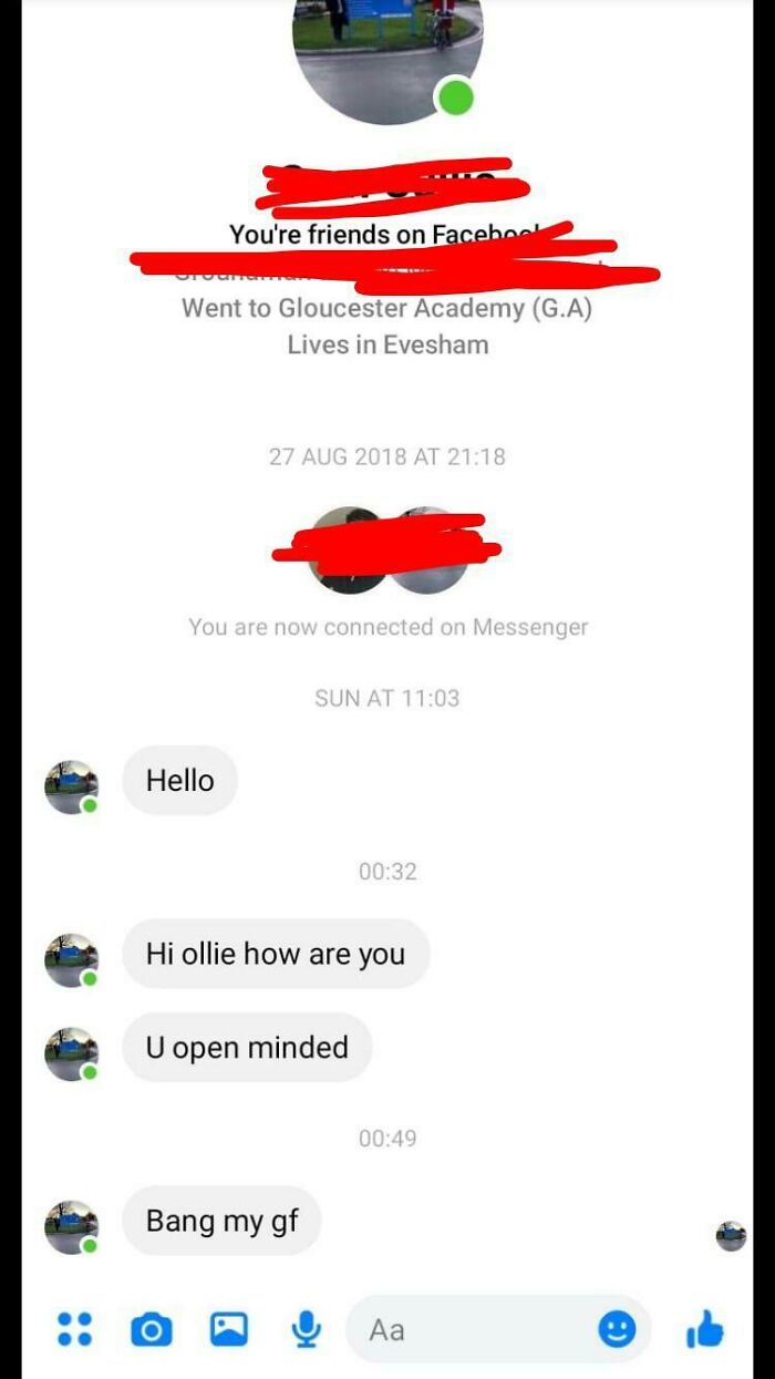 funny photos - funny tweets - screenshot - You're friends on Facebook Went to Gloucester Academy G.A Lives in Evesham At You are now connected on Messenger Sun At Hello Hi ollie how are you U open minded Bang my gf