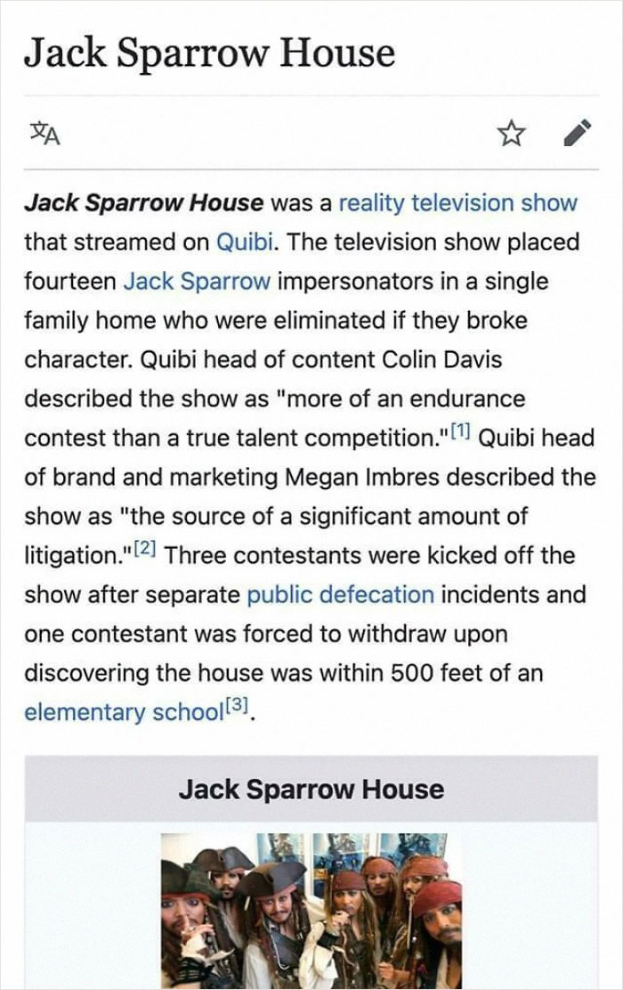 funny photos - funny tweets - media - Jack Sparrow House Jack Sparrow House was a reality television show that streamed on Quibi. The television show placed fourteen Jack Sparrow impersonators in a single family home who were eliminated if they broke char