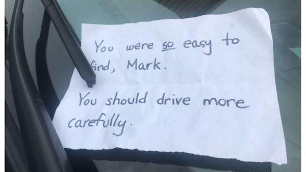 creepy and wtf pics - writing - to You were so easy Find, Mark. You should drive more carefully