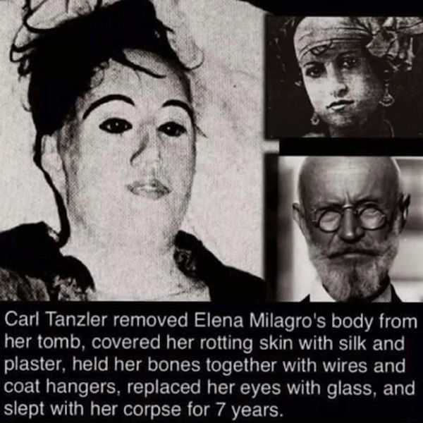 creepy and wtf pics - cursed dakimakuras - Carl Tanzler removed Elena Milagro's body from her tomb, covered her rotting skin with silk and plaster, held her bones together with wires and coat hangers, replaced her eyes with glass, and slept with her corps
