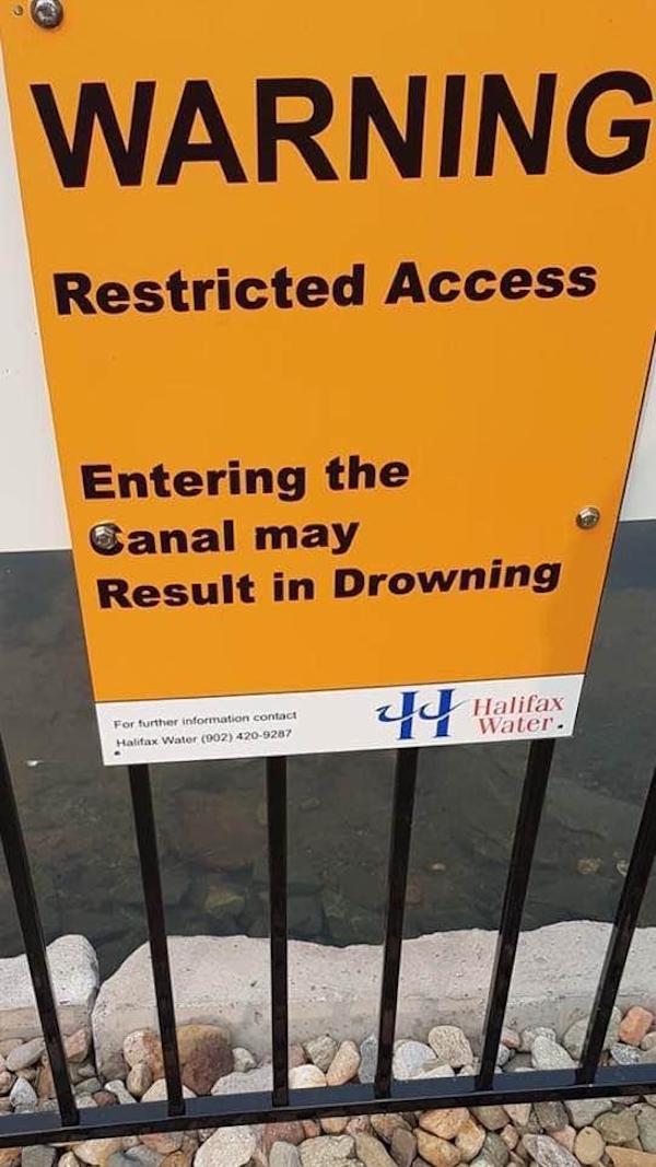 one job and failed - signage - Warning Restricted Access Entering the anal may Result in Drowning Hu For further information contact Halifax Water 902 4209287 Halifax Water.