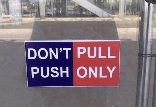 annoying peoples and things - don t pull push only - Don'T Pull Push Only