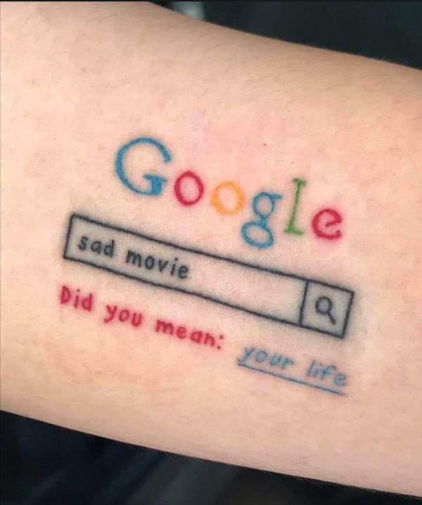 tattoo - Google sad movie Did you mean your life Q