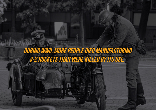 Nazi Germany - During Wwii, More People Died Manufacturing V2 Rockets Than Were Killed By Its Use.