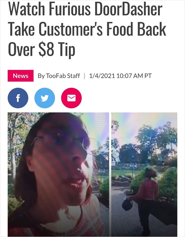 entitled people - karens - choosey beggars - media - Watch Furious DoorDasher Take Customer's Food Back Over $8 Tip News By TooFab Staff | 142021 Pt f
