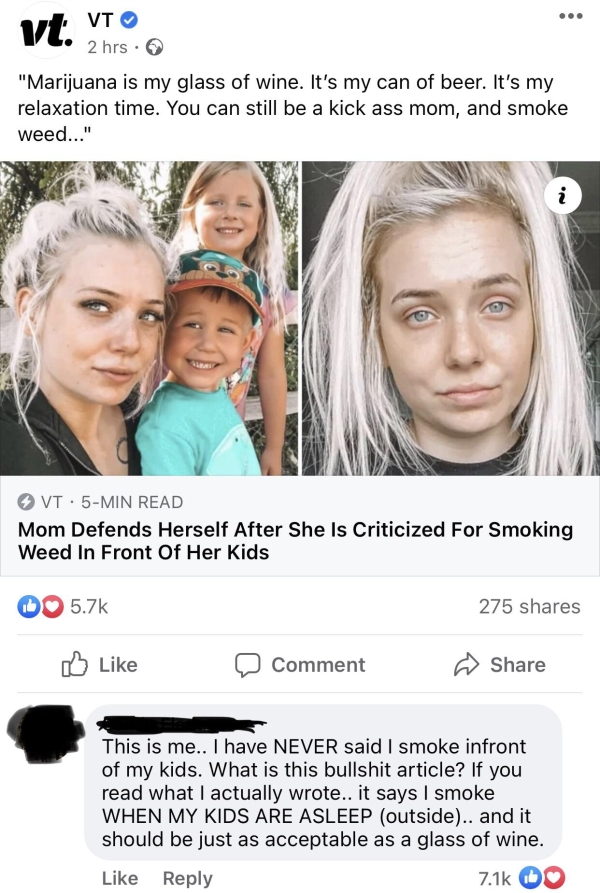 Liars Called out  - -hrs "Marijuana is my glass of wine. It's my can of beer. It's my relaxation time. You can still be a kick ass mom, and smoke weed..." N. Vt. 5Min Read Mom Defends Herself After She Is Criticized For Smoking Weed In Front Of Her Kids 2