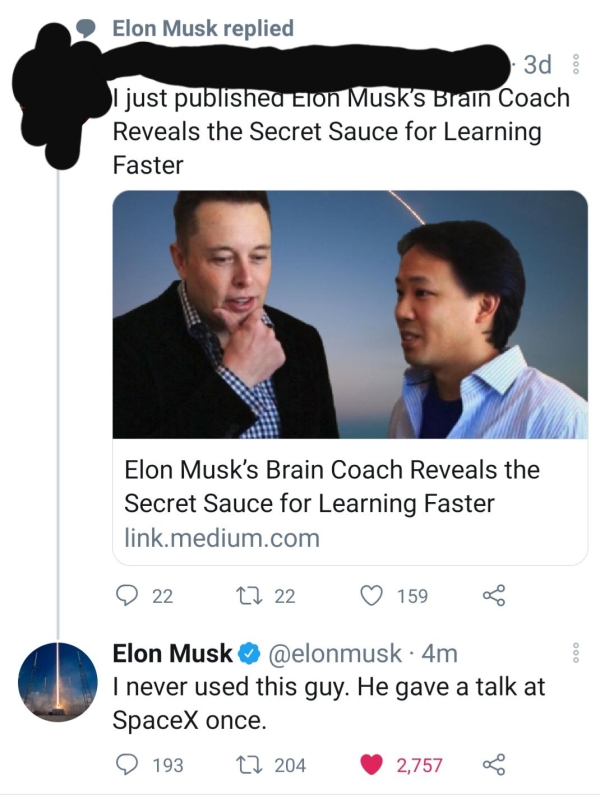Liars Called out  - conversation - Elon Musk replied 3d I just published Elon Musk's Brain Coach Reveals the Secret Sauce for Learning Faster Elon Musk's Brain Coach Reveals the Secret Sauce for Learning Faster link.medium.com 22 27 22 159 8 & 000 Elon Mu