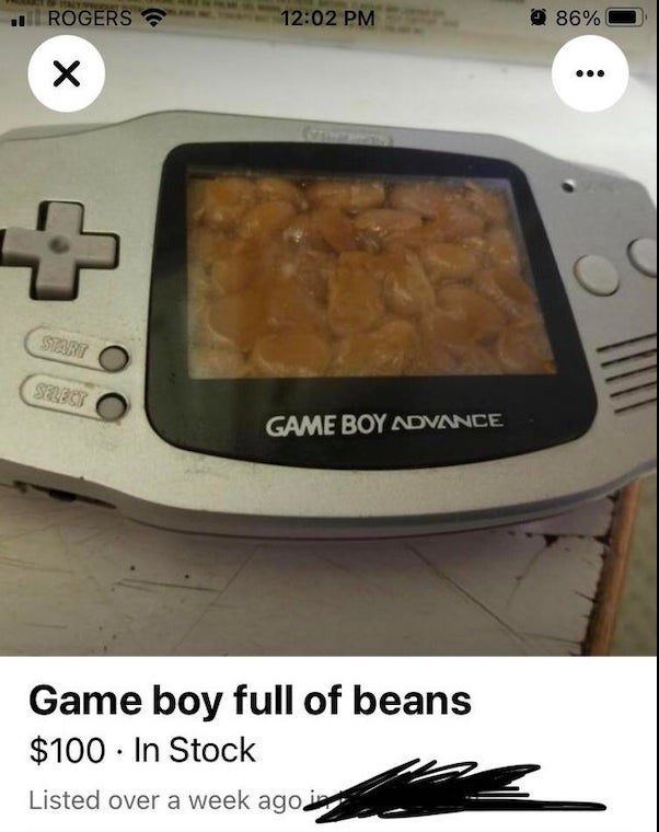 wtf things being sold online - gameboy full of beans - Rogers 86% Start Select Game Boy Advance Game boy full of beans $100 In Stock Listed over a week ago in