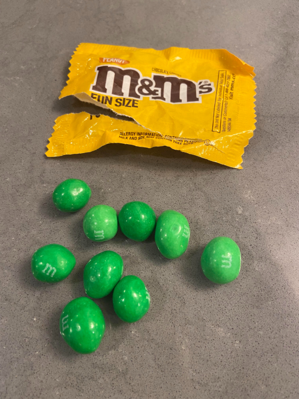 “Opened a pack of peanut m&m’s and they’re all green.”