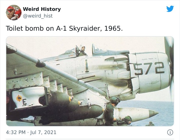 odd history facts and pics  - vietnam toilet bomb - Weird History Toilet bomb on A1 Skyraider, 1965. Fatest 572 . 0