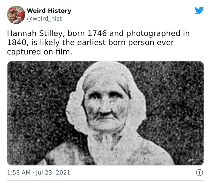 odd history facts and pics  - hannah stilley - Weird History Hannah Stilley, born 1746 and photographed in 1840, is ly the earliest born person ever captured on film.