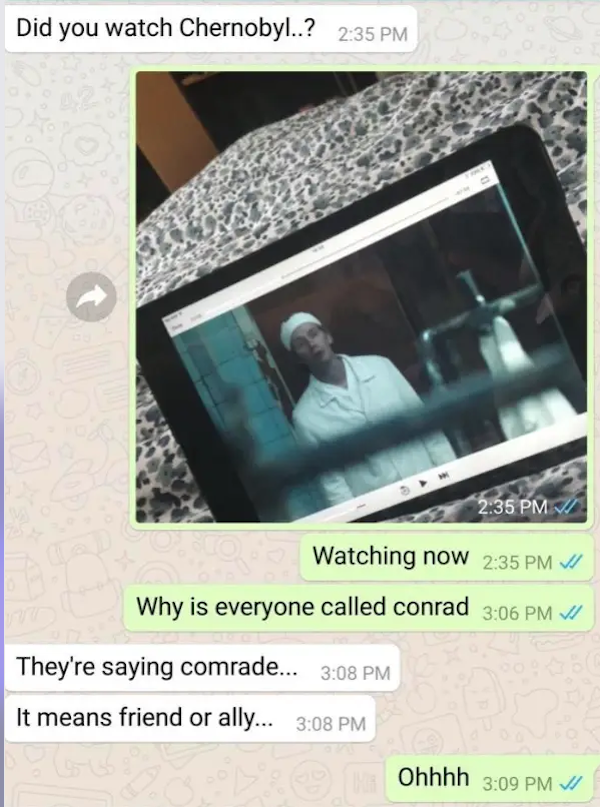 funny autocorrect fails and typos - Did you watch Chernobyl..? Watching now Why is everyone called conrad They're saying comrade... It means friend or ally... Ohhhh