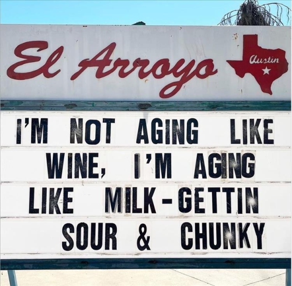 banner - El Arroyo Austin I'M Not Aging Wine, I'M Aging Milk Gettin Sour & Chunky