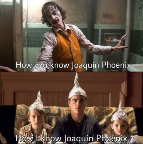 joaquin phoenix joker - 29. How you know Joaquin Phoenix How I know Joaquin Phoenix