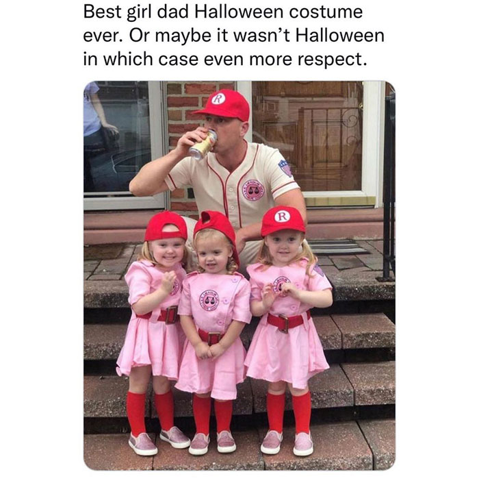 wholesome pics - league of their own halloween costume - Best girl dad Halloween costume ever. Or maybe it wasn't Halloween in which case even more respect. R 60 .