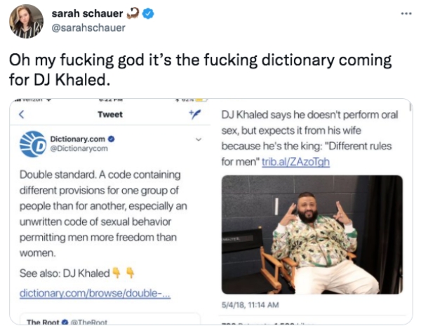 dj khaled says - sarah schauer Oh my fucking god it's the fucking dictionary coming for Dj Khaled. Vicon