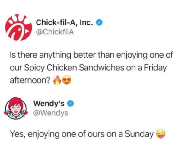 wendy's clapback - ChickfilA, Inc. Is there anything better than enjoying one of our Spicy Chicken Sandwiches on a Friday afternoon? Wendy's Yes, enjoying one of ours on a Sunday