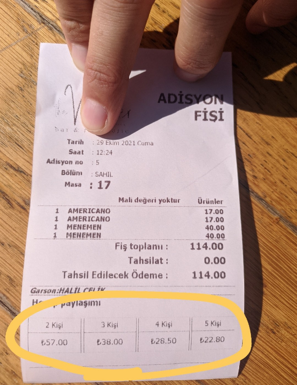 “This bill in Turkey tells you how much each person would need to pay if you split it equally.”