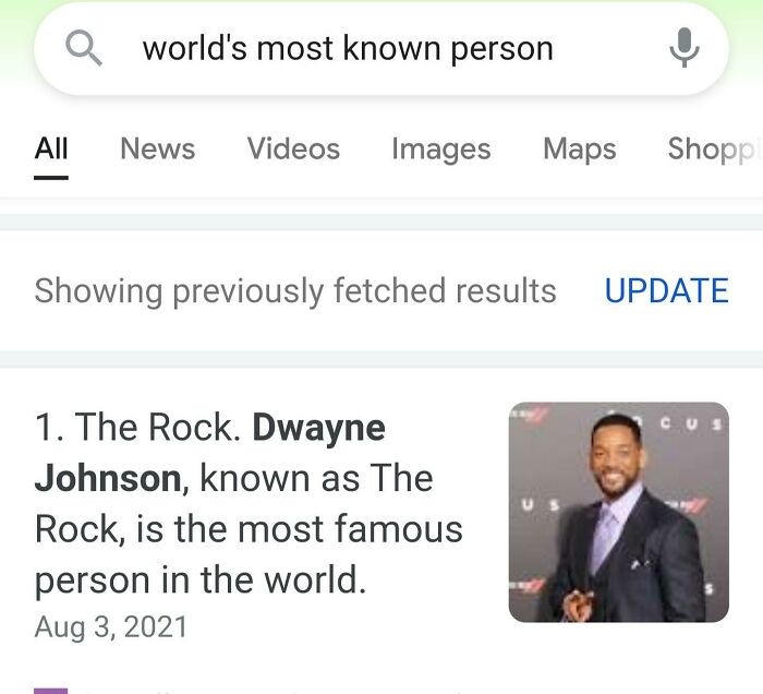job fails - facepalm - web page - a world's most known person All News Videos Images Maps Shopp Showing previously fetched results Update Cus 1. The Rock. Dwayne Johnson, known as The Rock, is the most famous person in the world.