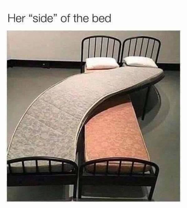 relatable memes  - her side of the bed meme - Her "side" of the bed