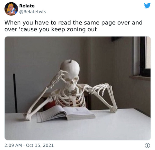 relatable memes  - memes para los que no duermen - Relate When you have to read the same page over and over 'cause you keep zoning out .