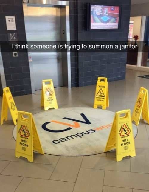 school janitor memes - I think someone is trying to summon a janitor Sors Wet Floor campuses Wet Floor