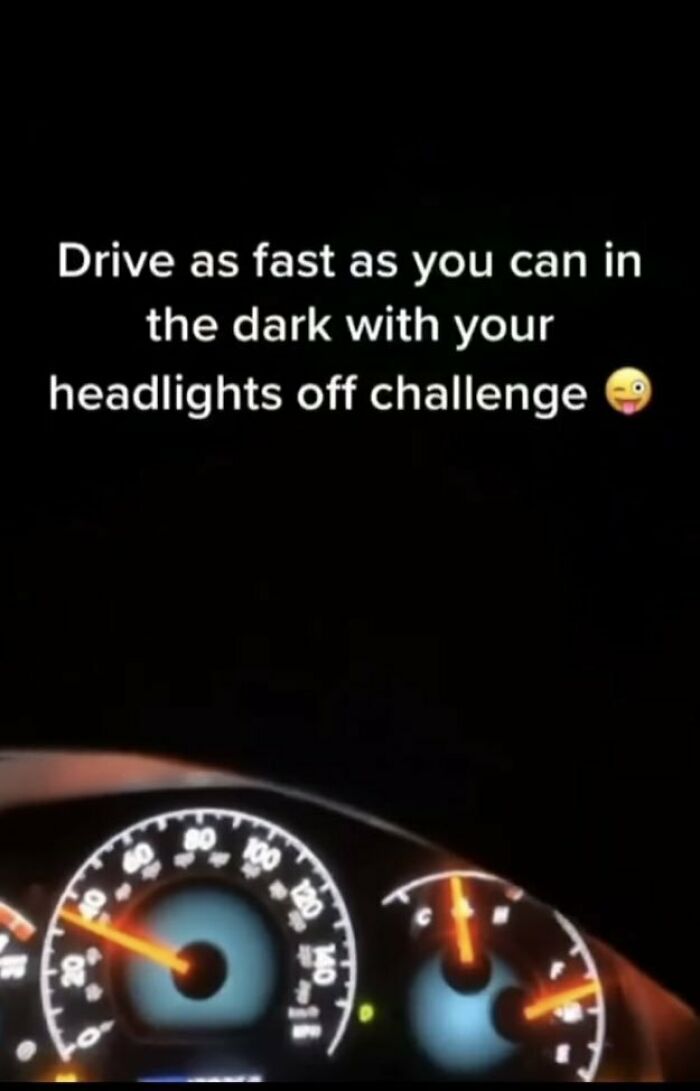 influencers - internet clout - drive as fast as you can with no lights - Drive as fast as you can in the dark with your headlights off challenge T