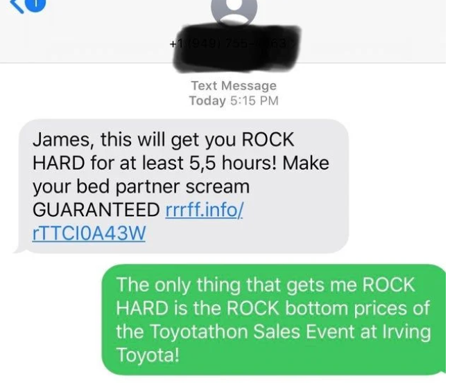 scammers called out -  communication - 9491 Text Message Today James, this will get you Rock Hard for at least 5,5 hours! Make your bed partner scream Guaranteed rrrff.info rTTCIOA43W The only thing that gets me Rock Hard is the Rock bottom prices of the 