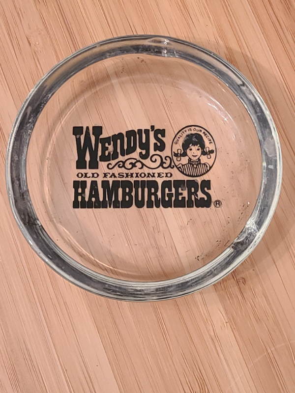 “An ashtray from Wendy’s back when there was a smoking section.”