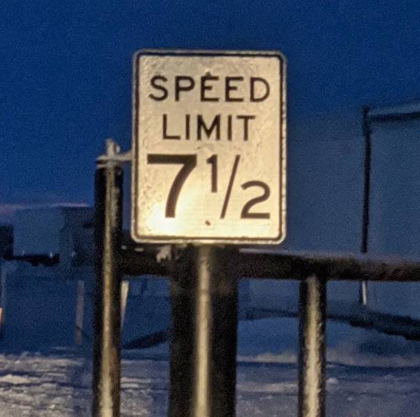 “Speed limit in Deadhorse, Alaska”