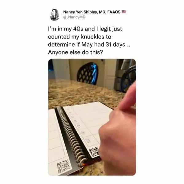 tweets for old people - Nancy Yen Shipley, Md, Faaos @ NancyMD I'm in my 40s and I legit just counted my knuckles to determine if May had 31 days... Anyone else do this? D20