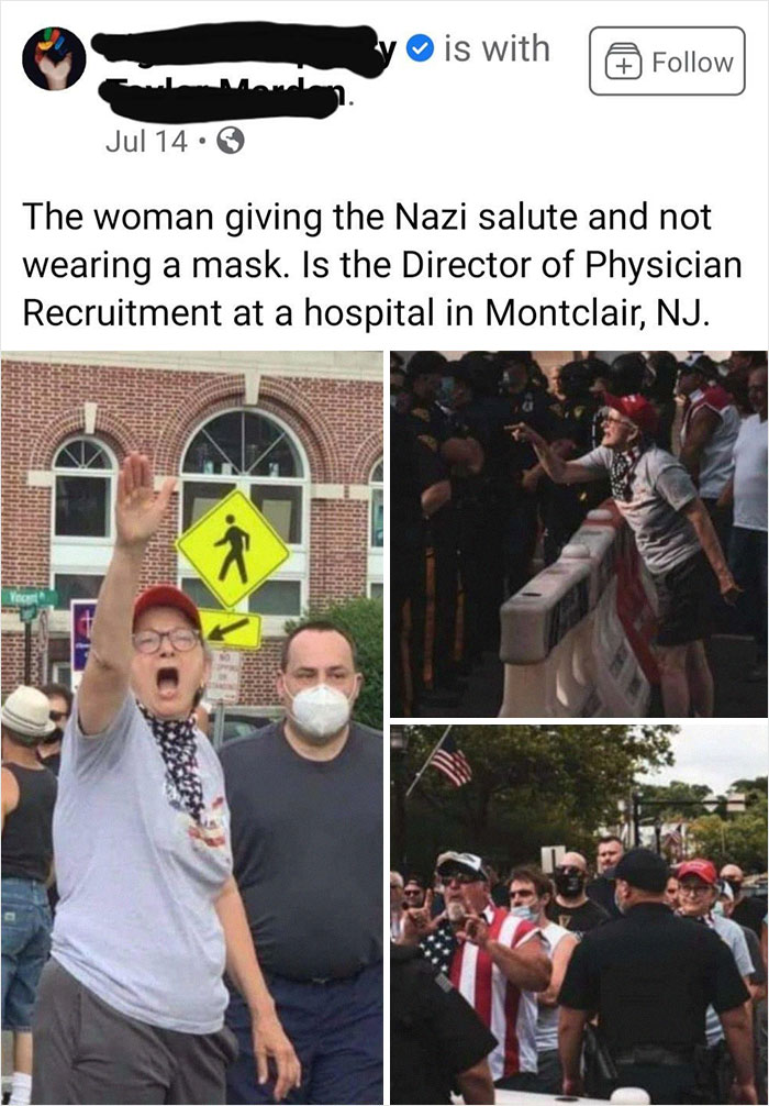 is with # Jul 14 The woman giving the Nazi salute and not wearing a mask. Is the Director of Physician Recruitment at a hospital in Montclair, Nj. M Su