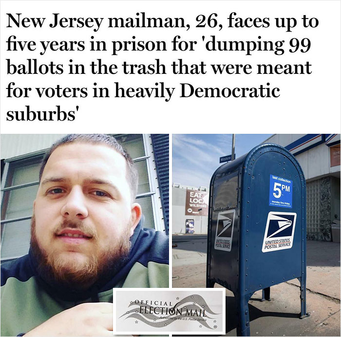 photo caption - New Jersey mailman, 26, faces up to five years in prison for 'dumping 99 ballots in the trash that were meant for voters in heavily Democratic suburbs last coton 5PM Eat Loc Wils mah Aper Mdc United States Postal Senke Official Election Ma