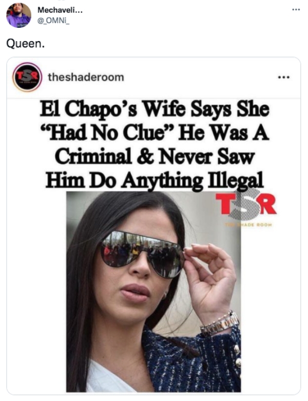funny tweets  - always kiss me goodnight - . Mechaveli... Queen. theshaderoom El Chapo's Wife Says She
