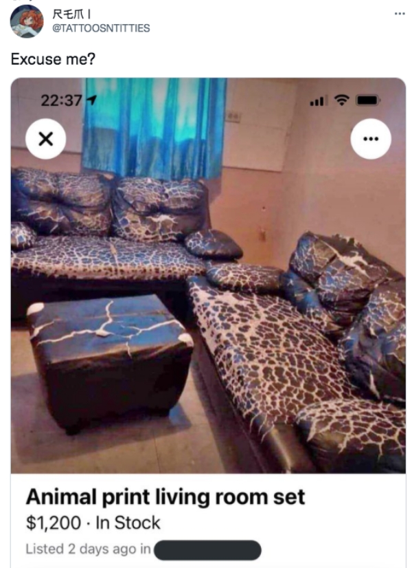 funny tweets  - leopard print sofa meme - . Excuse me? 1 X Animal print living room set $1,200. In Stock Listed 2 days ago in