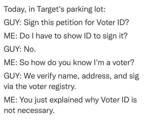 cringe pics - loki and peter - Today, in Target's parking lot Guy Sign this petition for Voter Id? Me Do I have to show Id to sign it? Guy No. Me So how do you know I'm a voter? Guy We verify name, address, and sig via the voter registry. Me You just expl