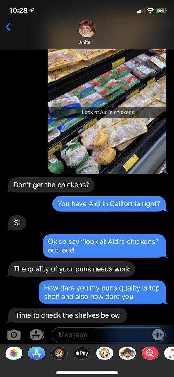 savage parents - beomgyu x reader texts - 7 242  Look at Aldi's chickens Don't get the chickens? You have Aldi in California right? Si Ok so say "look at Aldi's chickens" out loud The quality of your puns needs work How dare you my puns quality is top she